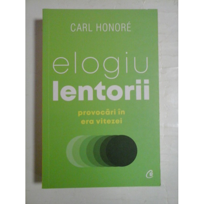   Elogiu  lentorii  -  Carl  Honore